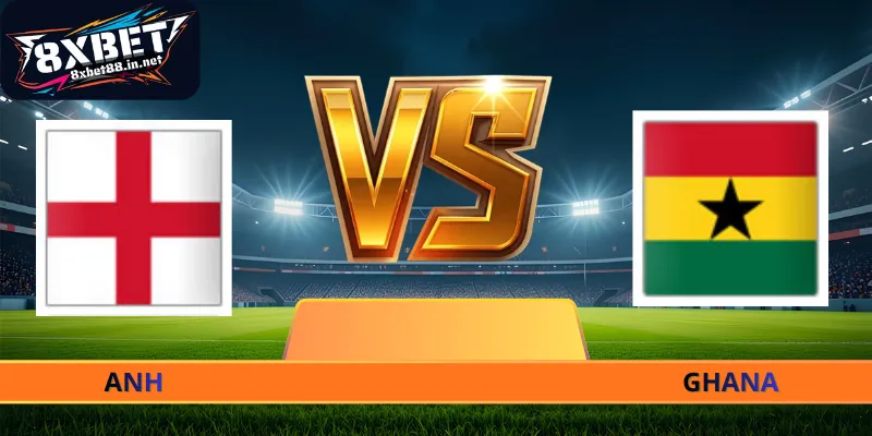 Nhận Định Anh - Ghana - 03h00 Ngày 24/06/2026 World Cup 2026