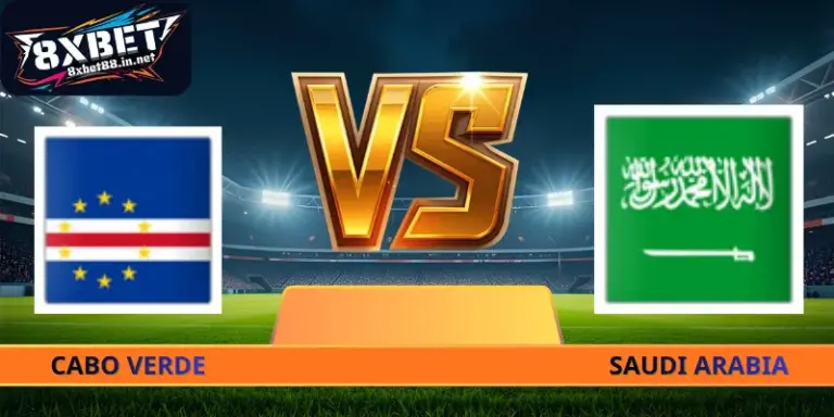 Nhận Định Cabo Verde - Saudi Arabia - 07h00 Ngày 27/06 World Cup 2026
