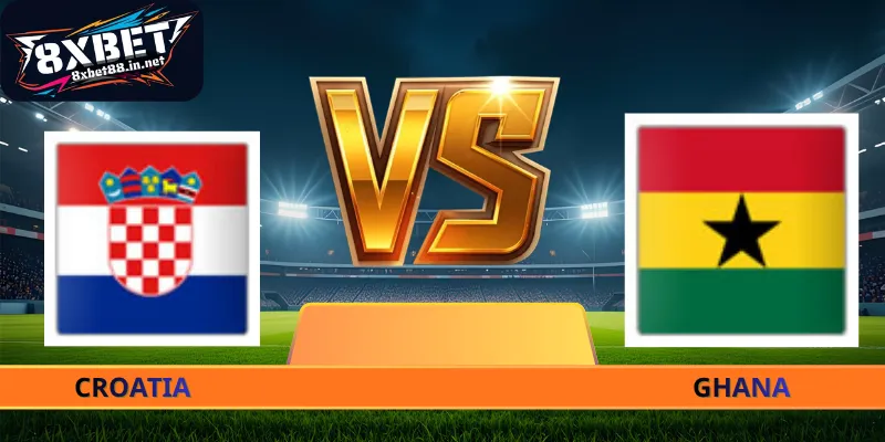 Soi Kèo Croatia - Ghana 04h00 Ngày 28/06 World Cup 2026
