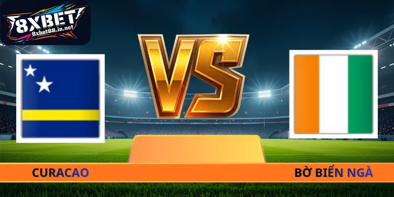 Nhận Định Curacao - Bờ Biển Ngà - 03h00 Ngày 26/06 World Cup 2026