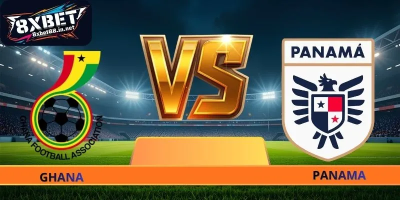 Soi Kèo Ghana - Panama - 06h00 Ngày 18/06 World Cup 2026