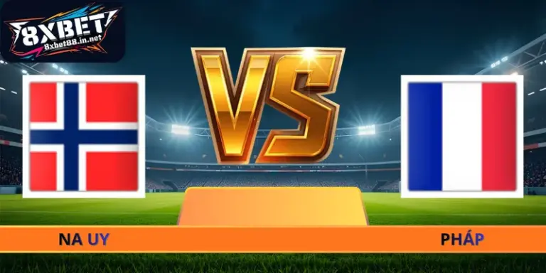 Nhận Định Na Uy - Pháp - 02h00 Ngày 27/06 World Cup 2026