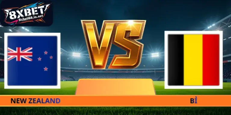 Nhận Định New Zealand - Bỉ - 10h00 Ngày 27/06 World Cup 2026
