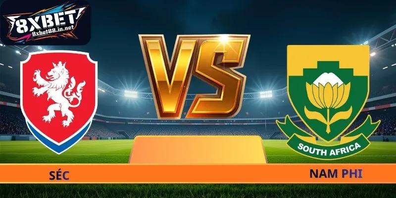 Nhận Định Séc - Nam Phi - 23h00 Ngày 18/06 World Cup 2026