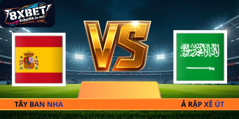 Soi Kèo Tây Ban Nha - Saudi Arabia - 23h00 Ngày 21/06 World Cup 2026